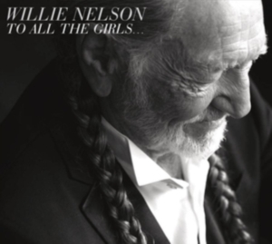 Nelson Willie - To All The Girls... i gruppen CD hos Bengans Skivbutik AB (613191)
