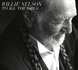 Nelson Willie - To All The Girls... i gruppen CD hos Bengans Skivbutik AB (613191)