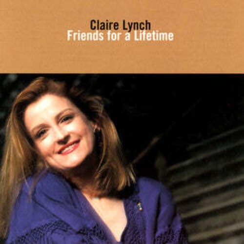 Claire Lynch - Friends For A Lifetime i gruppen CD / Pop hos Bengans Skivbutik AB (614633)