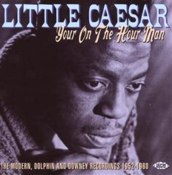 Little Caesar - Your On The Hour Man: The Modern, D i gruppen CD / Toppselgere hos Bengans Skivbutik AB (615460)