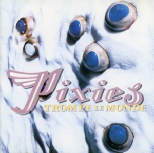 Pixies - Trompe Le Monde i gruppen CD hos Bengans Skivbutik AB (616465)