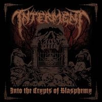 Interment - Into The Crypts Of Blasphemy i gruppen CD hos Bengans Skivbutik AB (617106)