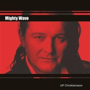 Christiansson Ulf - Mighty Wave i gruppen CD hos Bengans Skivbutik AB (618168)
