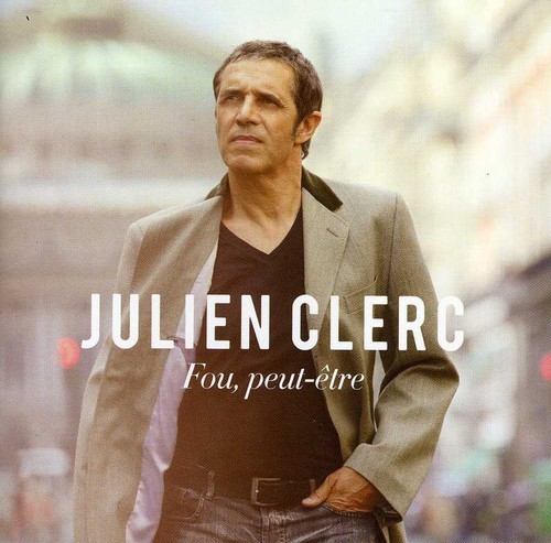Julien Clerc - Fou, Peut-Être i gruppen CD / Worldmusic/ FolkeMusikkk hos Bengans Skivbutik AB (619436)