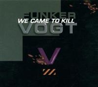 Funker Vogt - We Came To Kill i gruppen CD / Pop-Rock hos Bengans Skivbutik AB (621592)