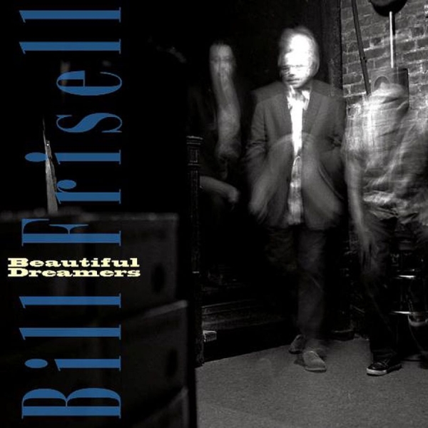 Frisell Bill - Beautiful Dreamers i gruppen CD / Toppselgere hos Bengans Skivbutik AB (622622)
