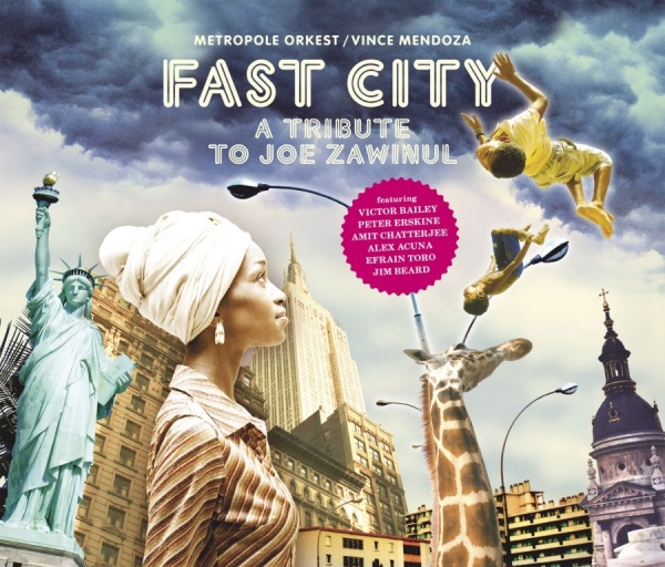 Metropole Orkest/Vince Mendoza - Fast City:Tribute To Joe Zawinul i gruppen CD / Jazz/Blues hos Bengans Skivbutik AB (624768)