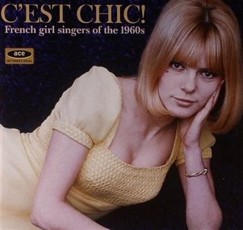 Various Artists - C'est Chic! French Girl Singers Of i gruppen CD / Toppselgere hos Bengans Skivbutik AB (625004)