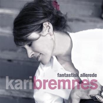 Bremnes Kari - Fantastisk Allerede i gruppen CD / Toppselgere hos Bengans Skivbutik AB (626345)
