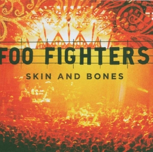 Foo Fighters - Skin And Bones (Live) i gruppen Annet /  hos Bengans Skivbutik AB (626949)