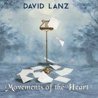 Lanz David - Movements Of The Heart i gruppen CD / Pop-Rock hos Bengans Skivbutik AB (627399)