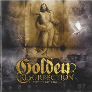 Golden Resurrection - Glory To My King i gruppen CD / Metal hos Bengans Skivbutik AB (629046)