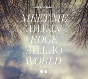 Over The Rhine - Meet Me At The Edge Of The World i gruppen CD hos Bengans Skivbutik AB (629536)