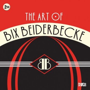 Beiderbecke Bix - Art Of Bix Beiderbecke i gruppen CD / Jazz/Blues hos Bengans Skivbutik AB (629944)