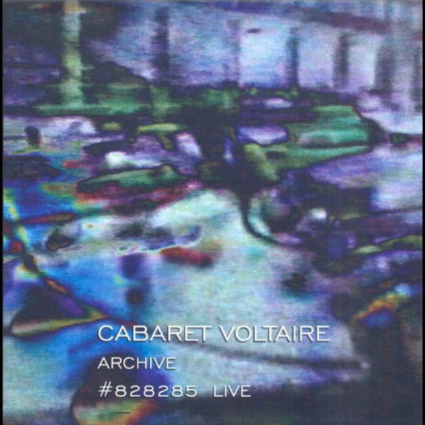Cabaret Voltaire - Live Archive #828285 i gruppen VI TIPSER / Fredagsutgivelser / 2026-07-03 hos Bengans Skivbutik AB (631367)