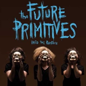 Future Primitives - Into The Primitive i gruppen CD hos Bengans Skivbutik AB (631456)