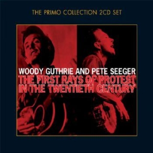 Guthrie Woody & Pete Seeger - First Rays Of Protest In The 20Th C i gruppen CD hos Bengans Skivbutik AB (632385)