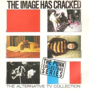 Alternative Tv - Image Has Cracked i gruppen CD hos Bengans Skivbutik AB (635065)