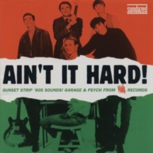 Blandade Artister - Ain't It Hard! The Sunset Strip Sou i gruppen VI TIPSER / Klassiska lablar / Sundazed / Sundazed CD hos Bengans Skivbutik AB (635331)