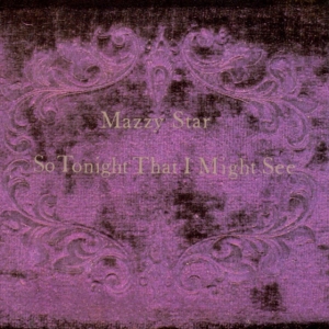 Mazzy Star - So Tonight That We May See i gruppen CD / Pop-Rock hos Bengans Skivbutik AB (636725)