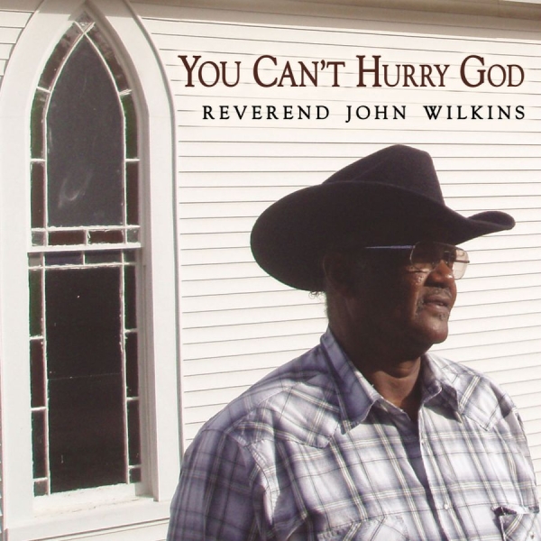 Wilkins Reverend John - You Can't Hurry God i gruppen CD / Toppselgere hos Bengans Skivbutik AB (638039)