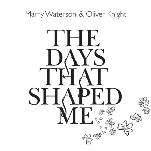 Marry & Olivier Knight Waterson - Days That Shaped Me i gruppen CD hos Bengans Skivbutik AB (638247)