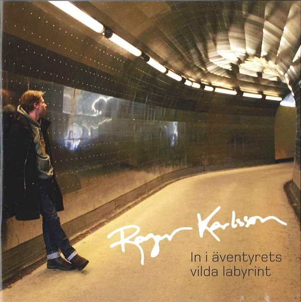 Karlsson Roger - In I Äventyrets Vilda Labyrint i gruppen CD / Rock hos Bengans Skivbutik AB (642228)