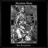MACHINE HEAD - THE BLACKENING i gruppen Labels /  hos Bengans Skivbutik AB (642301)