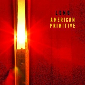 Long - American Primitive i gruppen CD hos Bengans Skivbutik AB (643248)