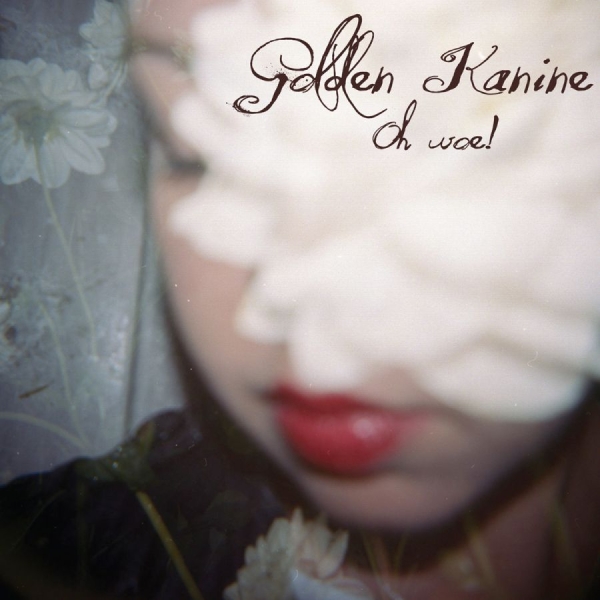 Golden Kanine - Oh Woe i gruppen CD / Toppselgere hos Bengans Skivbutik AB (643249)