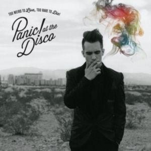 PANIC! AT THE DISCO - TOO WEIRD TO LIVE, TOO RARE TO i gruppen Labels /  hos Bengans Skivbutik AB (643344)