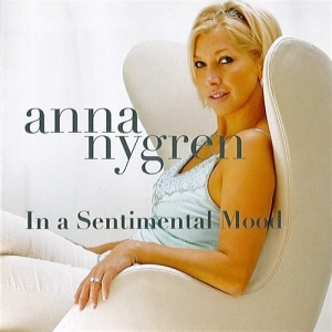 Nygren Anna - In A Sentimental Mood i gruppen CD hos Bengans Skivbutik AB (644191)