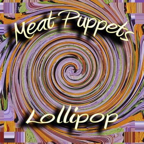 Meat Puppets - Lollipop i gruppen CD / Rock hos Bengans Skivbutik AB (644440)
