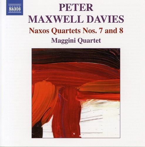 Maxwell Davies: Maggini Quartet - Naxos Quartets Nos. 7 & 8 i gruppen CD / Klassisk hos Bengans Skivbutik AB (644700)