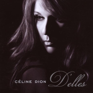 Dion Céline - D'elles i gruppen Annet /  hos Bengans Skivbutik AB (644876)