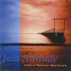 Jazz Attitude - North Pantry Sketches i gruppen CD hos Bengans Skivbutik AB (645141)