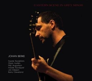 Berke Johan - Eastern Scene In Grey Minor i gruppen Externt_Lager / Naxoslager hos Bengans Skivbutik AB (645452)