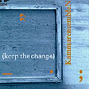 Kammarensemblen - Keep The Change i gruppen CD hos Bengans Skivbutik AB (645519)
