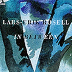 Rosell Lar-Erik - In Between i gruppen CD hos Bengans Skivbutik AB (645524)