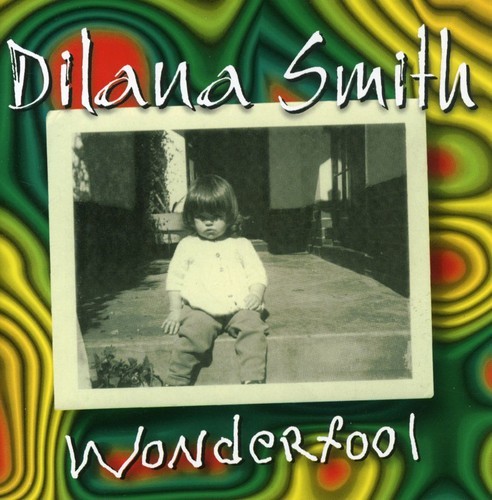 Dilana Smith - Wonderfool i gruppen CD / Pop hos Bengans Skivbutik AB (645669)