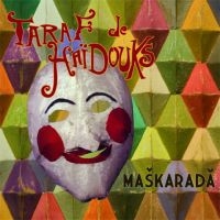 Taraf De Haidouks - Maskarada i gruppen CD hos Bengans Skivbutik AB (647427)