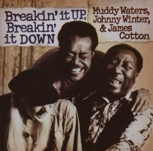 Waters Muddy Johnny Winter & James Cotton - Breakin' It Up, Breakin' It Down i gruppen CD hos Bengans Skivbutik AB (648331)