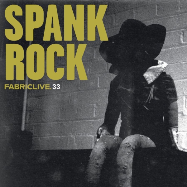 Spank Rock - Fabriclive 33 : i gruppen CD / Toppselgere hos Bengans Skivbutik AB (649054)