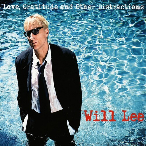 Lee Will - Love, Gratitude & Other Distraction i gruppen CD / Jazz/Blues hos Bengans Skivbutik AB (650281)
