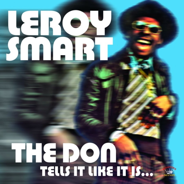 Leroy Smart - The Don Tells It Like It Is... i gruppen CD / Reggae hos Bengans Skivbutik AB (650410)