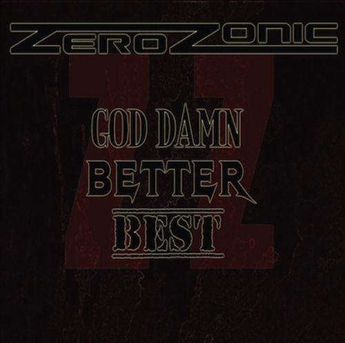 Zerozonic - God Damn, Better Best i gruppen CD hos Bengans Skivbutik AB (651690)