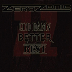 Zerozonic - God Damn, Better Best i gruppen CD / Metal hos Bengans Skivbutik AB (651690)