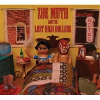 Zoe Muth And The Lost High Rollers - Starlight Hotel i gruppen CD / Country hos Bengans Skivbutik AB (654468)