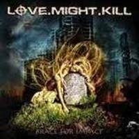 Love Might Kill - Brace For Imapct i gruppen CD hos Bengans Skivbutik AB (655117)