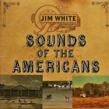 White Jim - Sounds Of The Americans i gruppen CD / Toppselgere hos Bengans Skivbutik AB (655280)